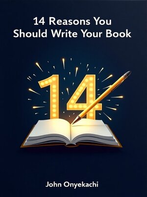 cover image of 14 Reasons You Should Write Your Book